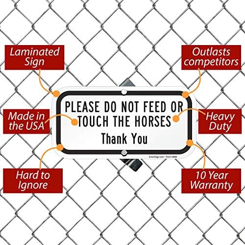 SmartSign 6 x 12 Знак на благодарност Моля, не хранете коня и не се допирайте до него, 63-мм Сверхпрочный алуминиев материал, бял и черен